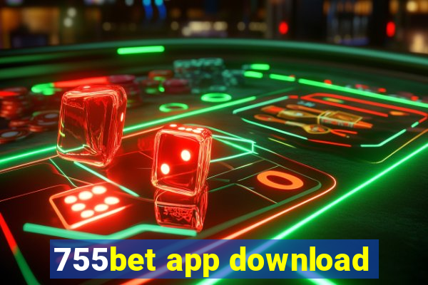 755bet app download