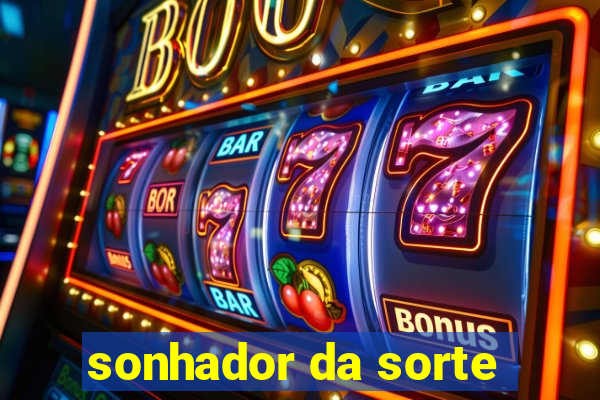 sonhador da sorte