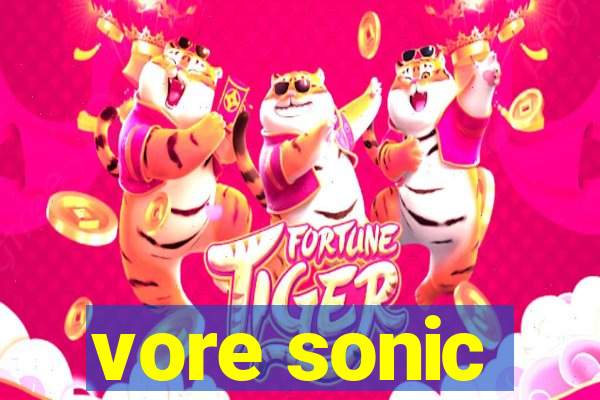 vore sonic