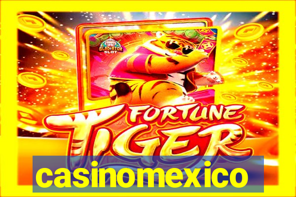 casinomexico