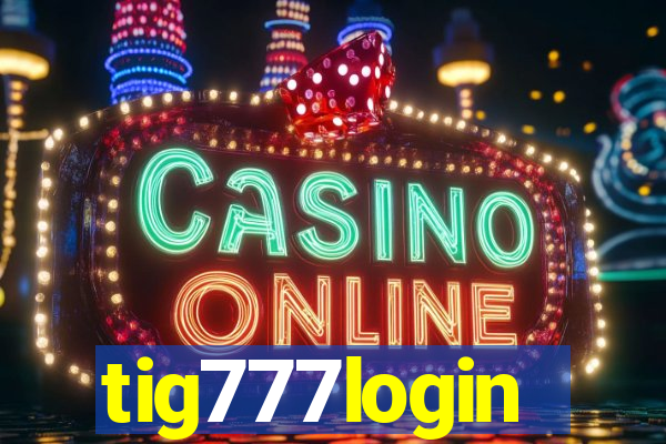 tig777login