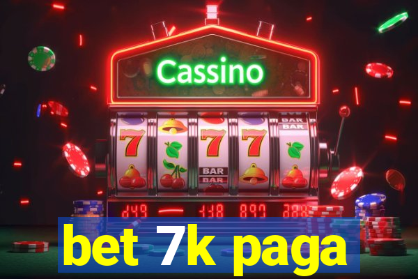 bet 7k paga