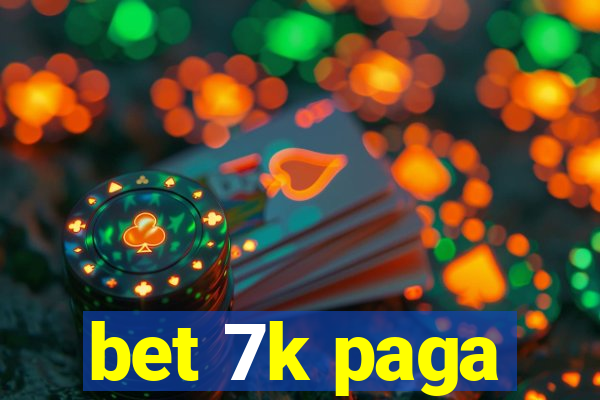 bet 7k paga