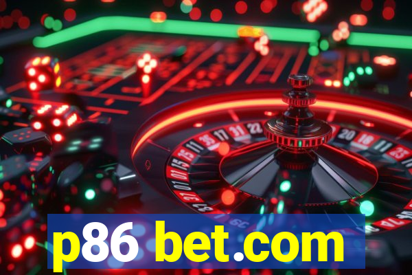 p86 bet.com