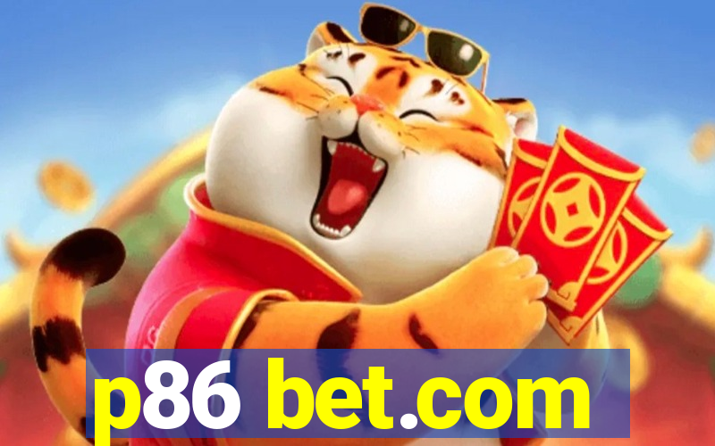 p86 bet.com