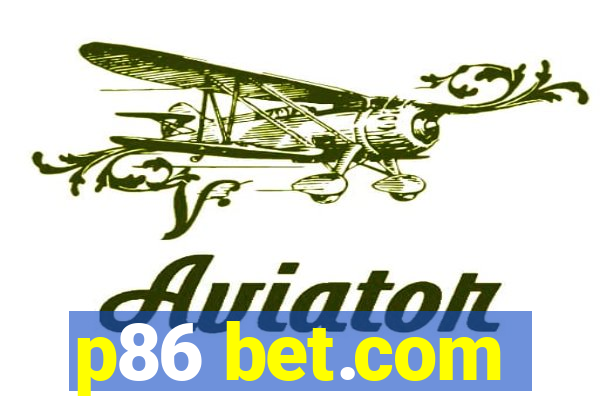 p86 bet.com