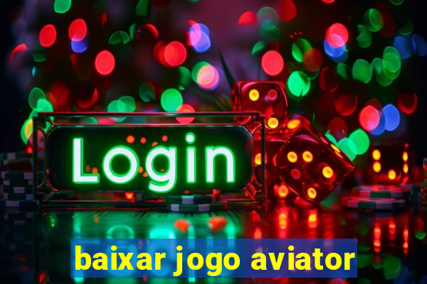 baixar jogo aviator