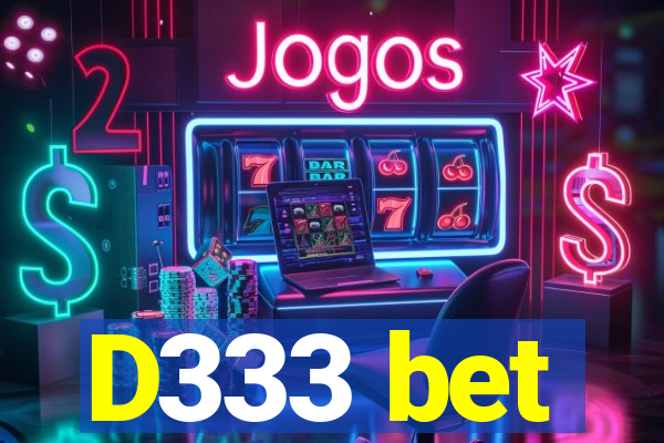 D333 bet