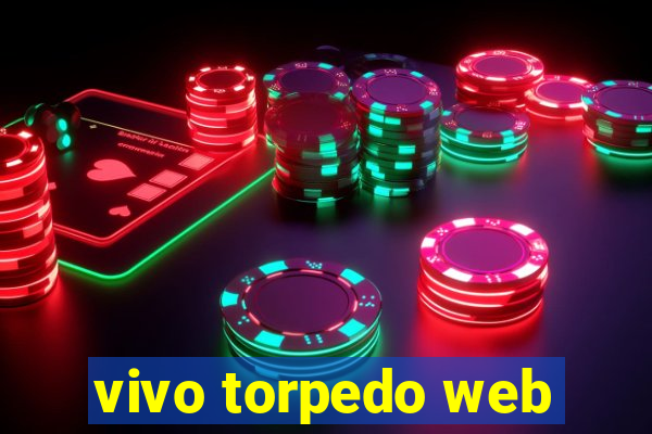 vivo torpedo web