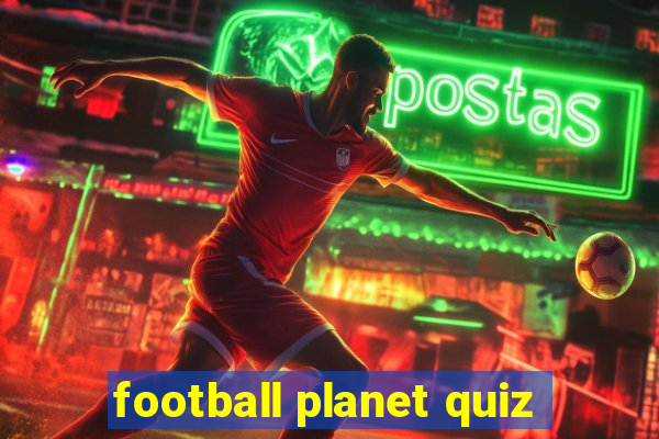 football planet quiz