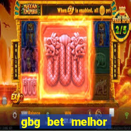 gbg bet melhor horário para jogar