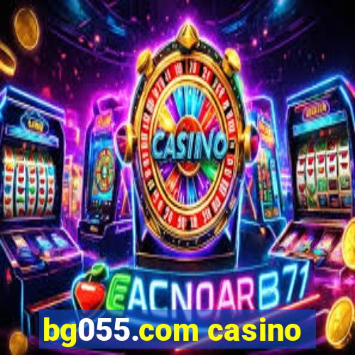 bg055.com casino