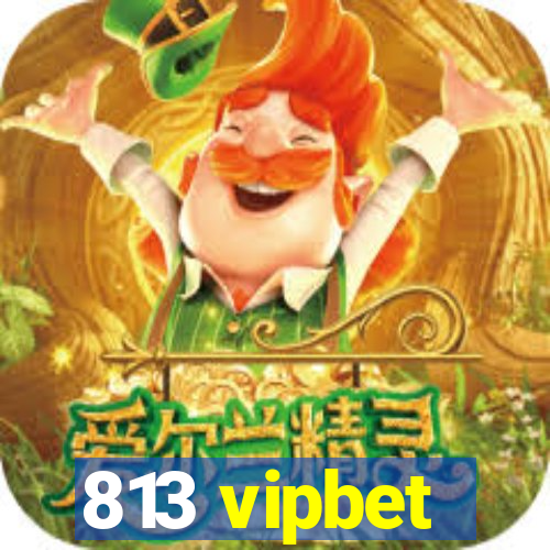 813 vipbet