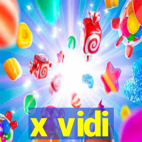 x vidi