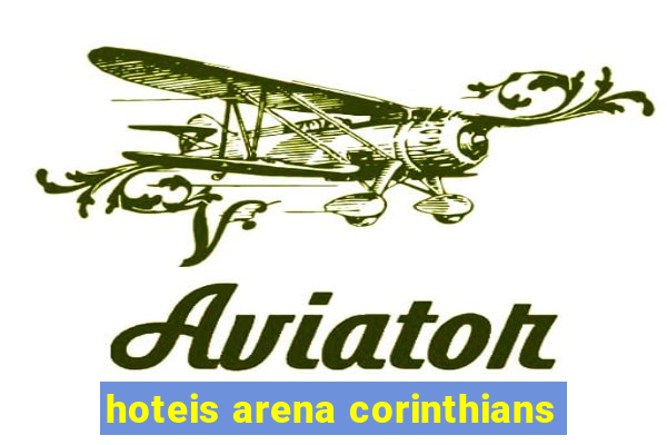 hoteis arena corinthians