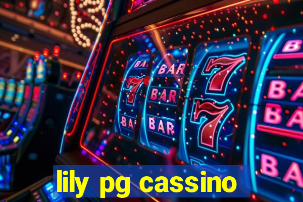 lily pg cassino