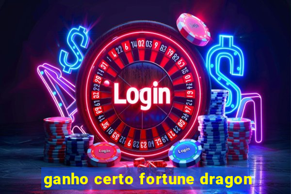 ganho certo fortune dragon