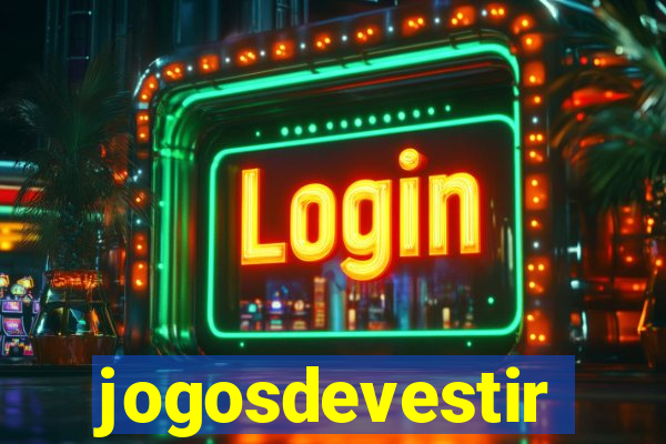 jogosdevestir