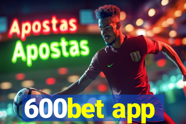 600bet app