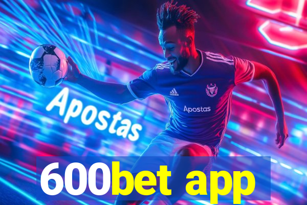 600bet app