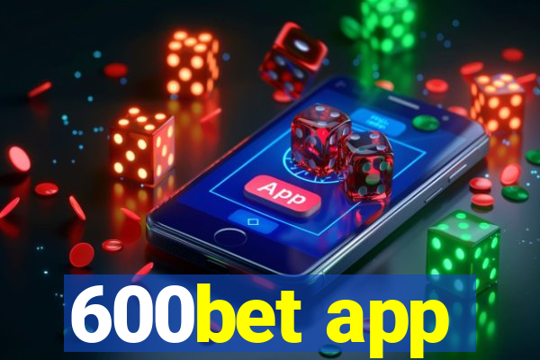 600bet app