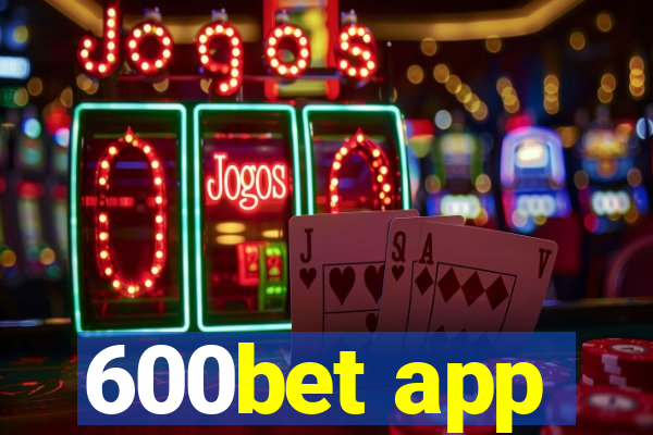 600bet app