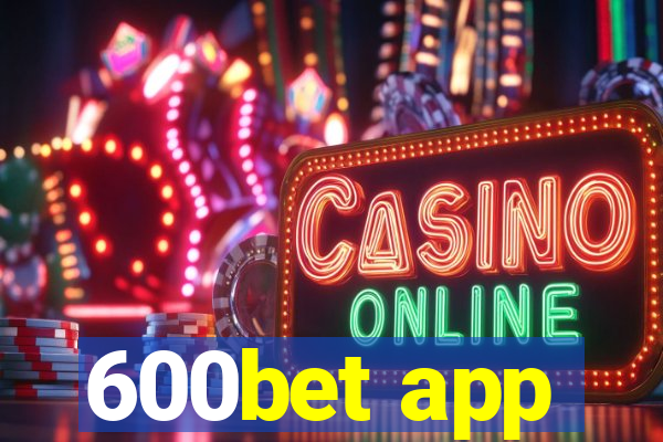 600bet app