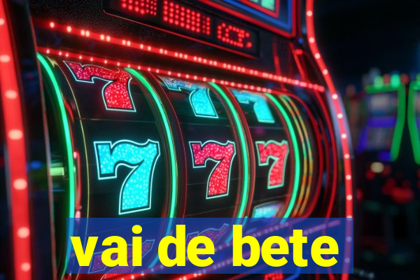 vai de bete