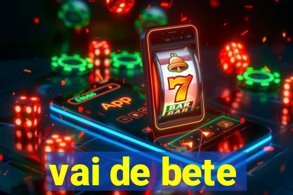 vai de bete