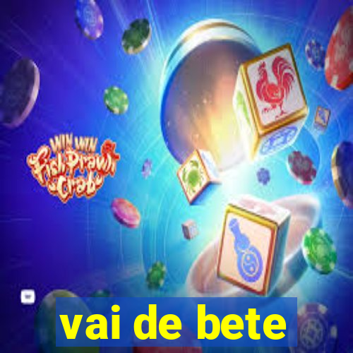 vai de bete