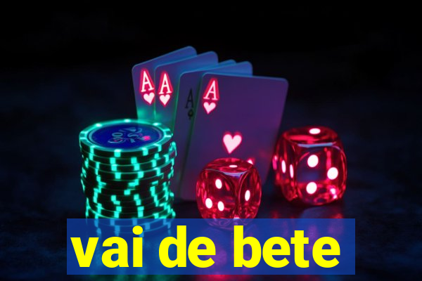 vai de bete