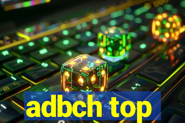 adbch top