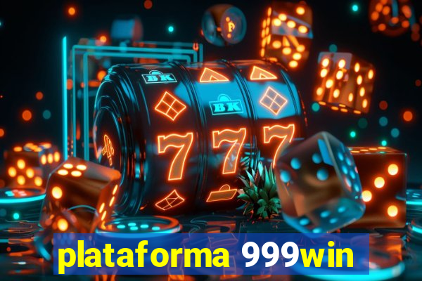 plataforma 999win