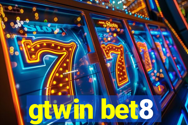 gtwin bet8