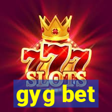 gyg bet