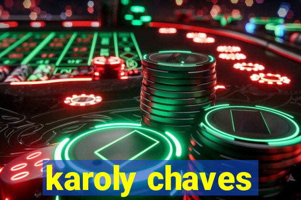 karoly chaves