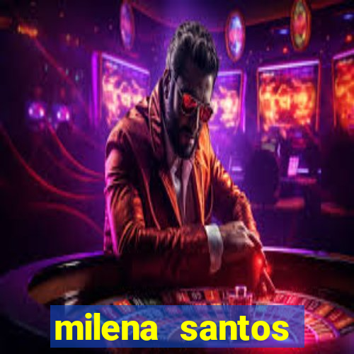 milena santos vizinhas gostosas