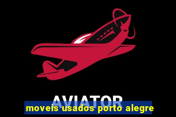 moveis usados porto alegre