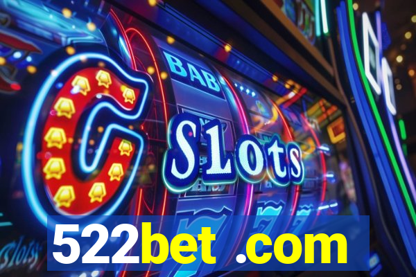 522bet .com