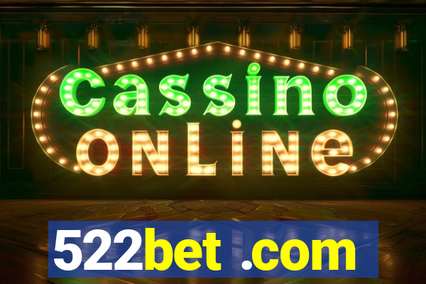 522bet .com