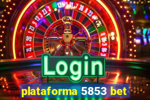 plataforma 5853 bet