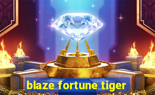 blaze fortune tiger