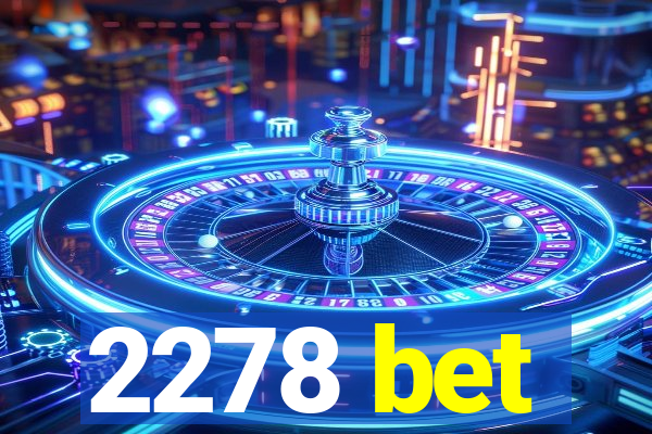 2278 bet