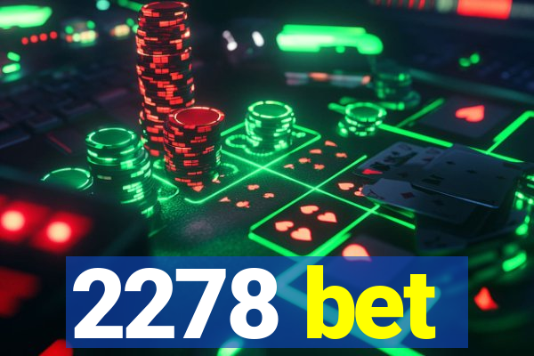 2278 bet