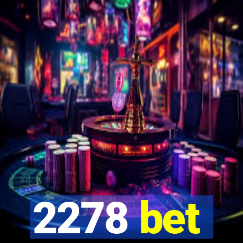 2278 bet