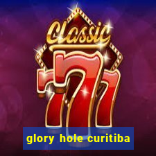 glory hole curitiba