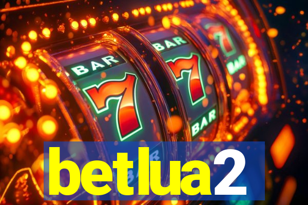 betlua2