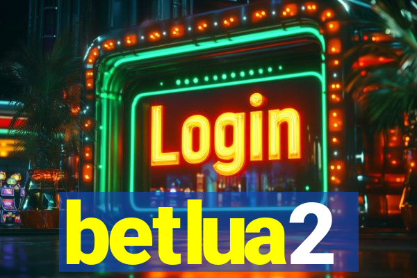 betlua2