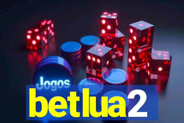 betlua2