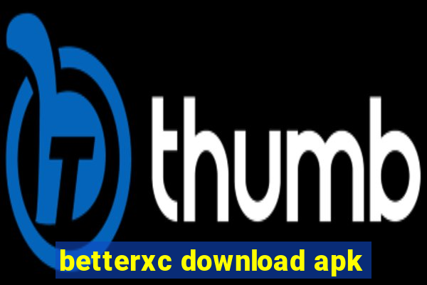 betterxc download apk